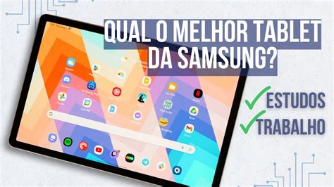 Qual O Melhor Tablet Samsung Saiba Como Escolher