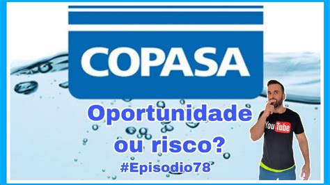 Copasa Oportunidade ou risco copasa csmg3 ações dividendos YouTube