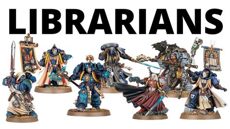 Every Space Marine Librarian In Warhammer 40K How Strong In Game