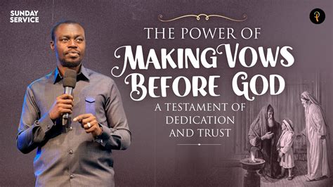 The Power Of Making Vows Before God A Testament Of Dedication And