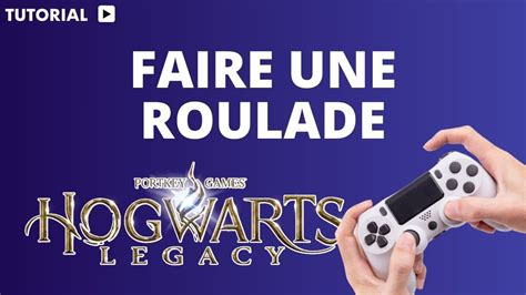 Comment Faire Une Roulade Hogwarts Legacy PS4 YouTube