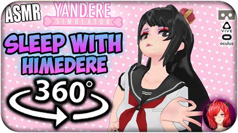 Sleep With Himedere Chan 8d Asmr 360 Yandere Simulator 360 Vr Youtube