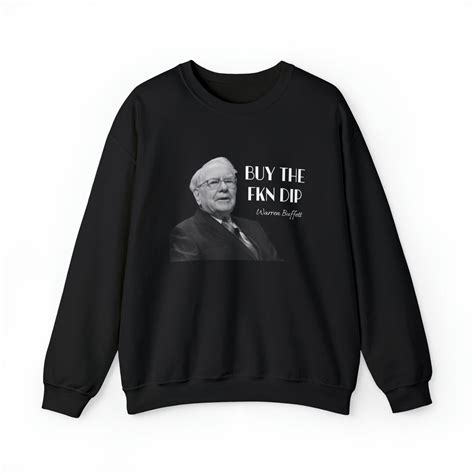 Buy The Fkn Dip Funny Warren Buffett Crewneck Sweatshirt Wall Street