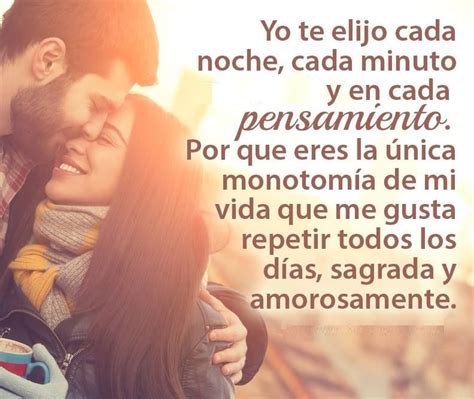 Yo Te Elijo Cada Noche Imagenes Chidas De Amor Dedicatorias De Amor