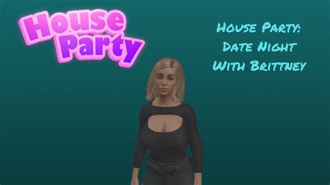 House Party Date Night With Brittney Gameplay 6 No Commentary Youtube