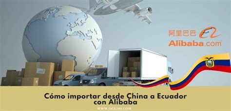 C Mo Importar Desde China A Ecuador Con Alibaba Importaciones