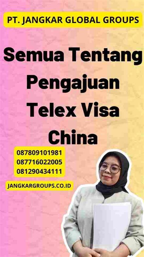 Semua Tentang Pengajuan Telex Visa China Jangkar Global Groups