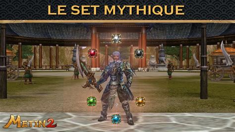 Metin2 Fr Bien Faire Son Set Mythique VidÉo Tuto Youtube