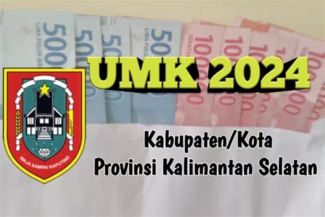 Bukan Banjarmasin Umk Tertinggi Di Provinsi Kalimantan Selatan