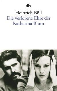 verlorene Ehre der Katharina Blum von Heinrich Böll Buch