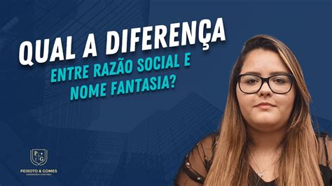 Qual a diferença entre razão social e nome fantasia YouTube