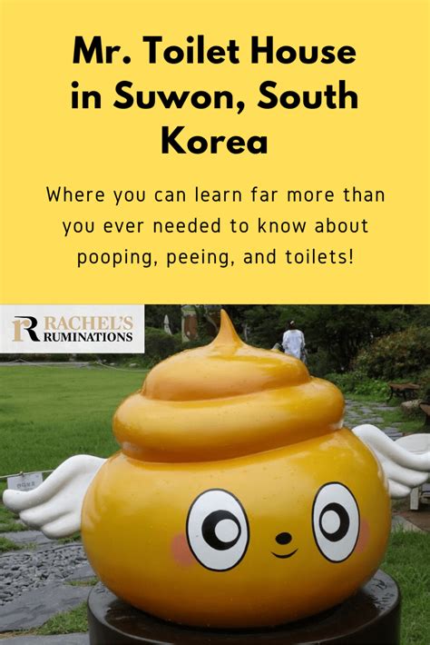 Mr. Toilet House? A Toilet Museum in Suwon, South Korea - Rachel's Ruminations