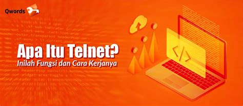 Apa Itu Telnet Inilah Fungsi Dan Cara Kerjanya Qwords Hot Sex