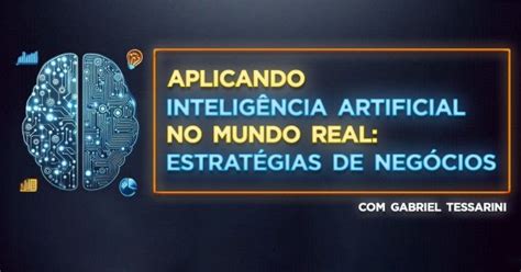 Aplicando Inteligência Artificial no mundo real Estratégias de