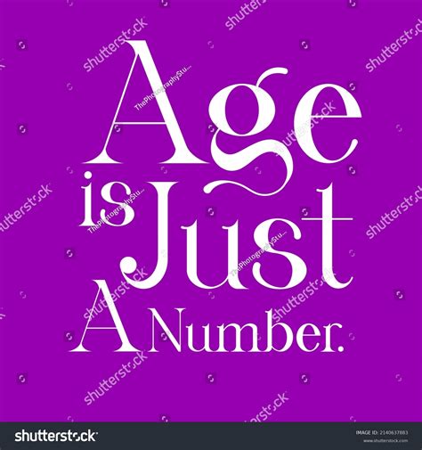 Age Is Just A Number: A Collection Of Getting Older Humorous Quotes For Every Birthday 2