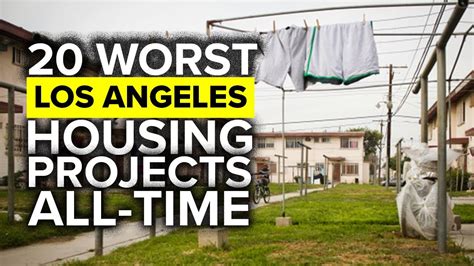 Top 20 Worst Los Angeles Public Housing Projects Of All Time Infamous