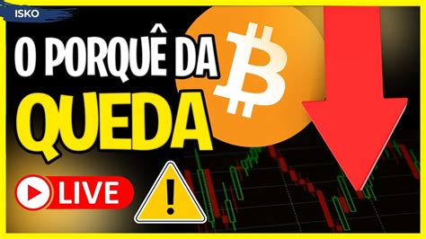 PORQUE O MERCADO TA CAINDO LIVE CRIPTO SEM K O YouTube