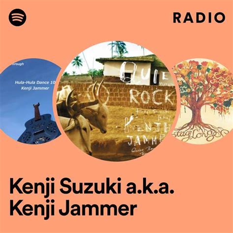 Kenji Suzuki Aka Kenji Jammer Radio Playlist By Spotify Spotify