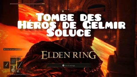 Elden Ring Tombe des Héros de Gelmir Chemin YouTube