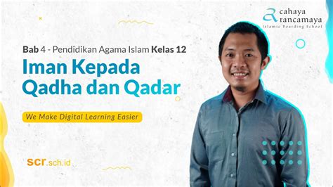 Bab 4 Iman Kepada Qadha Dan Qadar Pendidikan Agama Islam Kelas 12