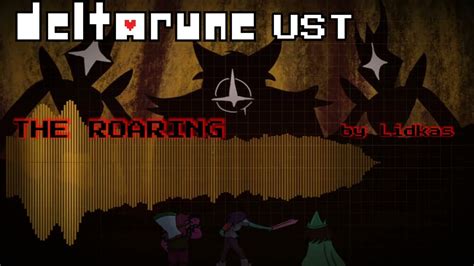 Deltarune UST THE ROARING YouTube