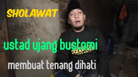 Sholawat Ustad Ujang Bustomi Youtube