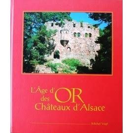 L âge D or Des Châteaux D alsace Histoire actualité politique Rakuten