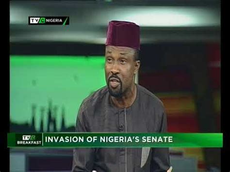 Tvc Breakfast Th April Invasion Of Nigeria S Senate Youtube