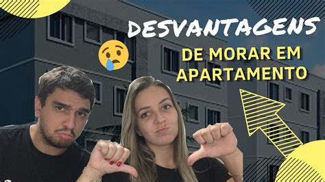 Desvantagens De Morar Em Apartamento Ap Da Mrv Youtube