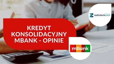 mBank Kredyt konsolidacyjny opinie Klientów i opis kredytu