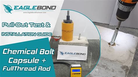 Eagle Bond Chemical Anchor Bolt Pull Out Test And Installation Guide Using Capsule And 12mm