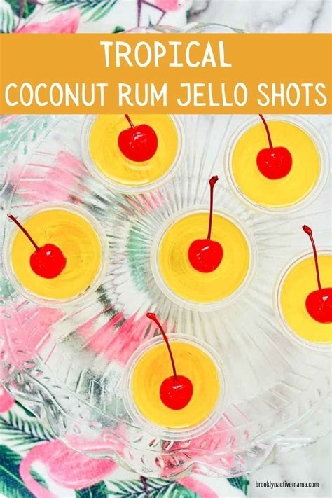 Tropical Coconut Rum Jello Shots Brooklyn Active Mama A Blog For