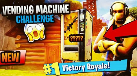 Vending Machine Only Challenge In Fortnite Youtube