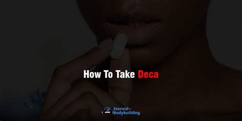 How To Take Deca – SteroidInBodybuilding