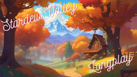 Relaxing Longplay Stardew Valley Ep Fall Week Year No