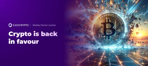 Weekly Market Update: Crypto Back in Favour - Easy Crypto