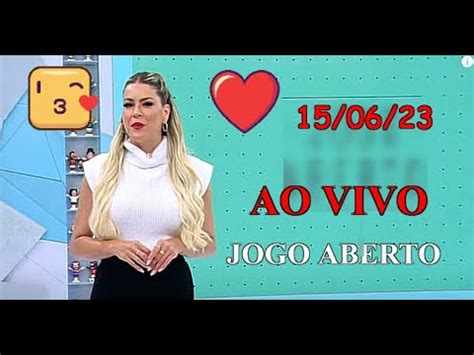 AO VIVO JOGO ABERTO 15 06 2023 YouTube