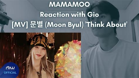 MAMAMOO Reaction with Gio MV 문별 Moon Byul Think About YouTube