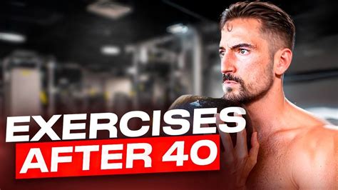 Fitness After 40 10 Strength Exercises You Need To Know Workout