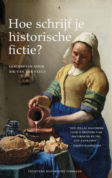 Hoe Schrijf Je Historische Fictie Historische Verhalen Uitgeverij