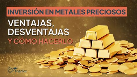 Cómo INVERTIR en METALES PRECIOSOS Oro Plata Platino Rodio