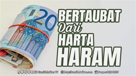 Bertaubat Dari Harta Haram Kuncikebaikan