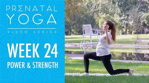 Week 24 Power And Strength Prenatal Yoga Series Youtube