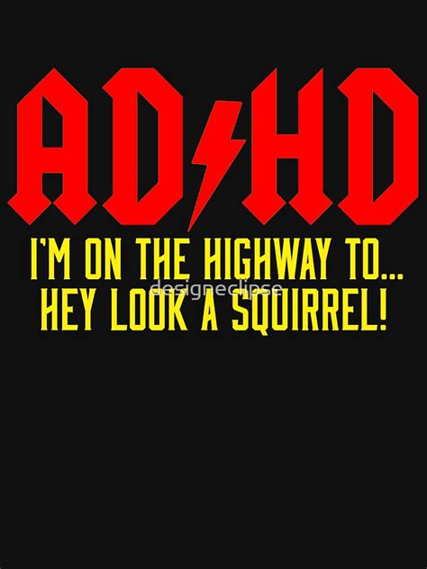 Adhd Highway Tohey Look A Squirrel T Shirt For Sale By