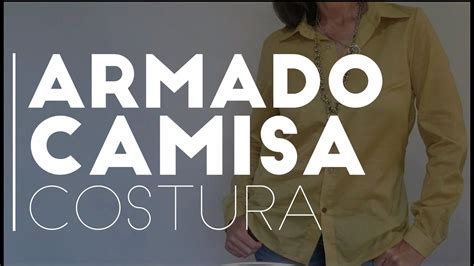 Armado De Camisa Detalles De Costura Fabiana Marquesini Youtube