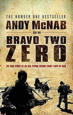 Bravo Two Zero by Andy McNab | Goodreads