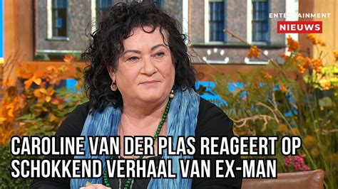 Caroline Van Der Plas Reageert Op Schokkende Onthullingen Ex Man In