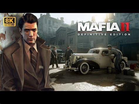 Mafia 2 Definitive Edition Chapter Enemy Of The State 8K High