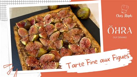 Tarte Fine Aux Figues L Atelier Culinaire Guy Demarle Youtube