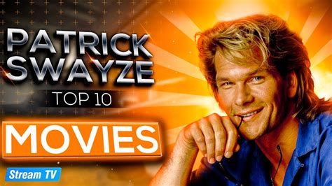 Top 10 Patrick Swayze Movies Of All Time Youtube